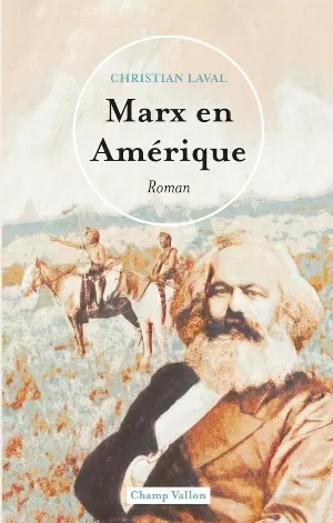 Christian Laval – Marx en Amérique